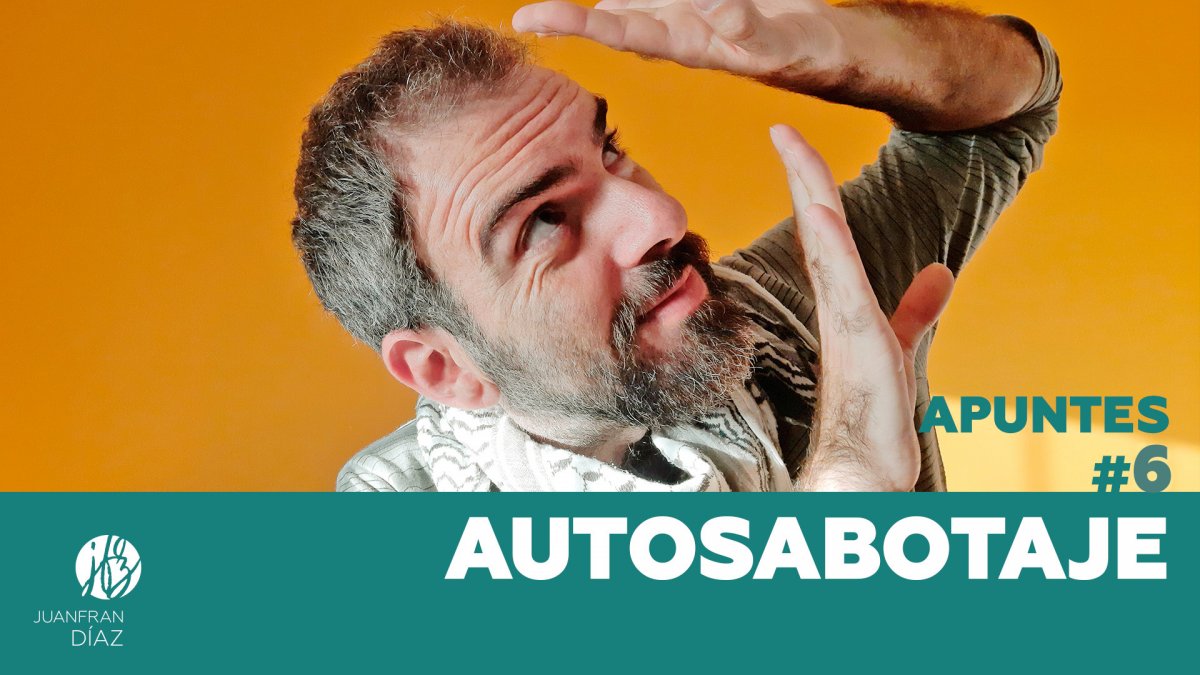 Autosabotaje - Apuntes #6