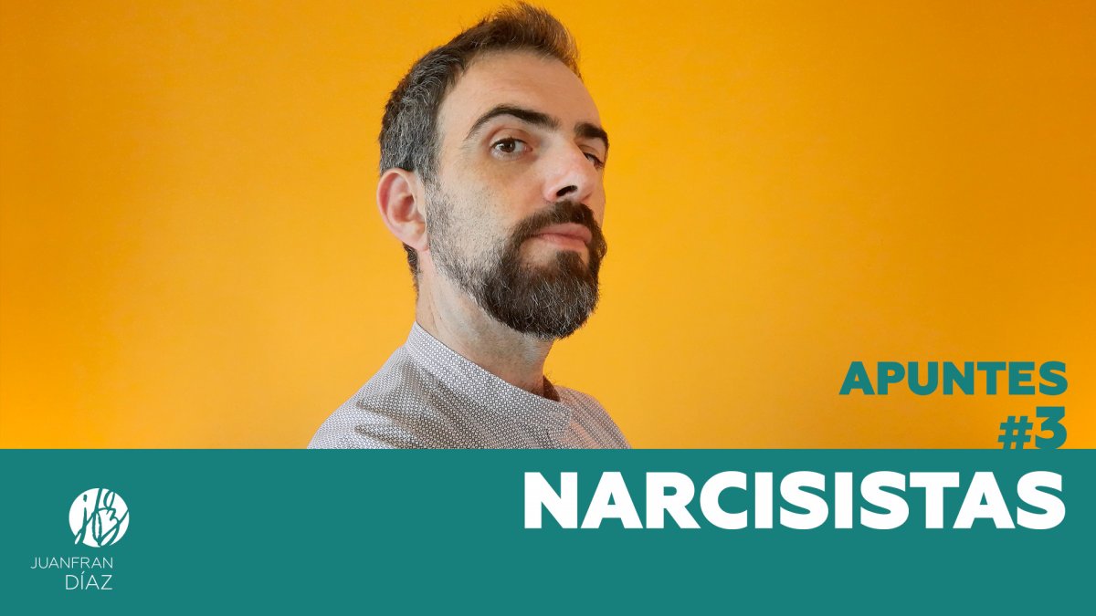 Narcisistas - Apuntes #3